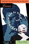 Everything You Always Wanted to Know about Lacan: But Were Afraid to Ask Hitchcock