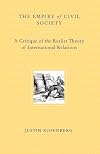 The Empire of Civil Society: A Critique of the Realist Theory of International Relations