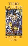 Against the Grain: Essays 1975-1985