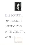 The Fourth Dimension: Interview With Christa Wolf