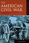 AMERICAN CIVIL WAR: AN HISTORICAL ACCOUNT OF AMERICA'S WAR OF SECESSION (CLASSIC CONFLICTS)