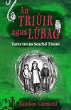 An Triuir Agus Lubag: Turas Tro Na Seachd Tiean (Scots Gaelic Edition)