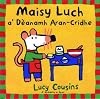 Maisy Luch: A' Deanamh Aran-Cridhe (Scots Gaelic Edition)