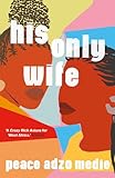 His Only Wife