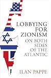 Lobbying for Zionism on Both Sides of the Atlantic