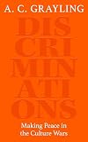 Discriminations: Making Peace in the Culture Wars