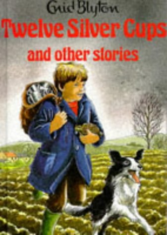 Twelve Silver Cups and Other Stories cover