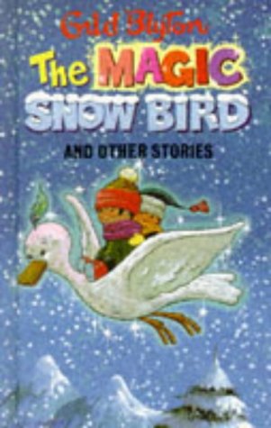 The Magic Snow Bird And Other Stories book cover