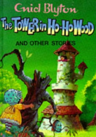 The Tower In The Ho-Ho Wood And Other Stories book cover