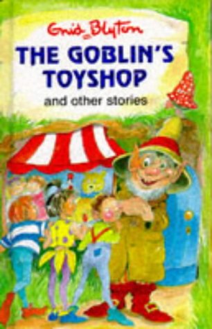 The Goblin's Toyshop And Other Stories book cover