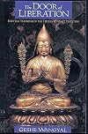 The Door of Liberation: Essential Teachings of the Tibetan Buddhist Tradition
