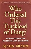 Who Ordered This Truckload Of Dung Inspiring Stories For Welcoming Lifes Difficulties