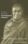 Journey to Mindfulness: The Autobiography of Bhante G.