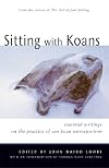 Sitting with Koans: Essential Writings on Zen Koan Introspection