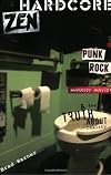 Hardcore Zen: Punk Rock, Monster Movies, & the Truth about Reality
