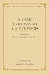 A Lamp to Illuminate the Five Stages: Teachings on Guhyasamaja Tantra