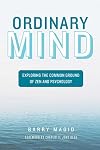 Ordinary Mind: Exploring the Common Ground of Zen and Psychotherapy
