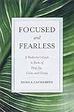 Focused and Fearless