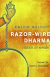 Razor-Wire Dharma: A Buddhist Life in Prison