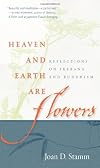 Heaven and Earth Are Flowers: Reflections on Ikebana and Buddhism