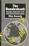 The Bundesbank : Germany's central bank in the international monetary system