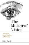 The matter of vision : affective neurobiology & cinema