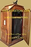 The Kinetoscope : a British history