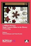 A Million Pictures Magic Lantern Slides In The History Of Learning