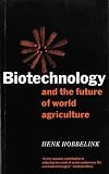 Biotechnology and the Future of World Agriculture