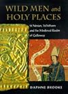 Wild Men and Holy Places: St.Ninian, Whithorn and the Medieval Realm of Galloway