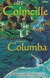 The World of Colmcille: Also Known As Columbia (Exploring)