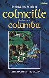Exploring the World of Colmcille: also Known as Columba