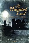 A Haunted Land: Ireland's Ghosts