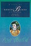 A Life of Robert Burns (Little Scottish bookshelf)