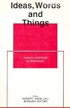 Ideas, Words and Things: French Writings in Semitology (New Trends in the French Social Sciences)