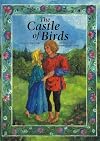 The Castle of Birds: A Grimm's Fairy Tale