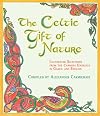 The Celtic Gift Of Nature: Illustrated Selections From The Carmina Gadelica In Gaelic And English.
