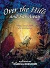 Over the Hills and Far Away: Stories of Dwarfs, Fairies, Gnomes and Elves from Around Europe