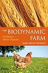 The Biodynamic Farm: Developing a Holistic Organism