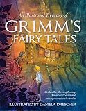 An Illustrated Treasury Of Grimms Fairy Tales Cinderella Sleeping Beauty Hansel And Gretel And Many More Classic Stories