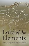 Lord of the Elements: Interweaving Christianity and Nature
