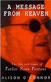 Message from Heaven: The Life and Crimes of Father Sean Fortune