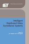 Intelligent Distributed Video Surveillance Systems (Professional Applications of Computing)