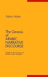 The genesis of Arabic narrative discourse : a study in the sociology of modern Arabic literature