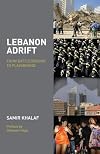 Lebanon Adrift: From Battleground to Playground