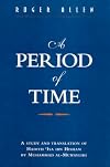A Period of Time: A Study and Translation of Hadith 'isa Ibn Hisham by Muhammad Al-muwaylihi (St. Antony's Middle East Monographs)