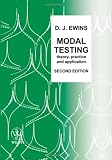 Modal Testing Theory Practice And Application Mechanical Engineering Research Studies Engineering Dynamics Series