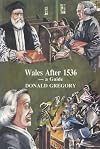 Wales After 1536 (Donald Gregory's Series)