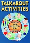 Talkabout activities : developing social communication skills