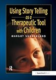 Using Story Telling As A Therapeutic Tool With Children